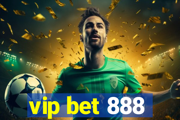 vip bet 888